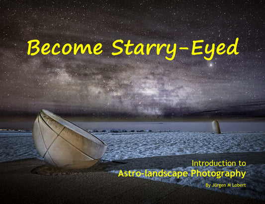 Become Starry-Eyed - an Introduction to Astro-Landscape Photography