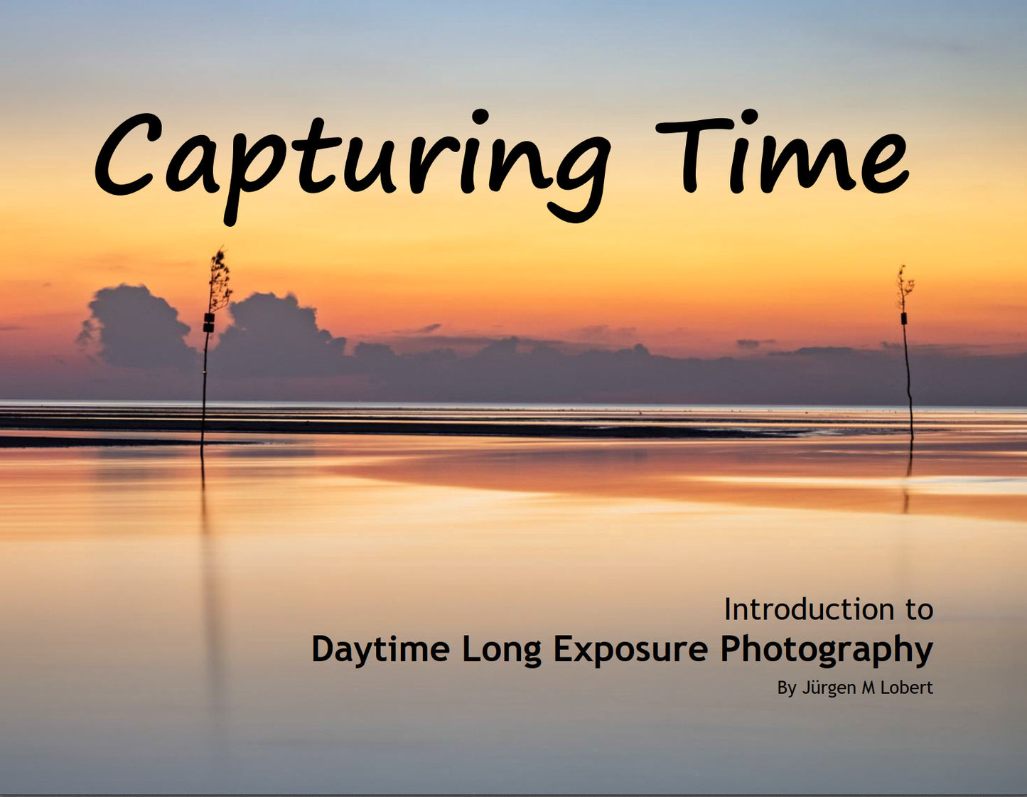 Capturing Time - an Introduction to Daytime Long Exposure Photography